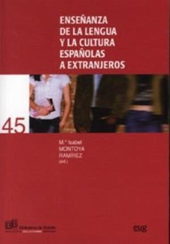 Enseñanza de la lengua y la cultura española a extranjeros - Montoya Ramírez, María Isabel