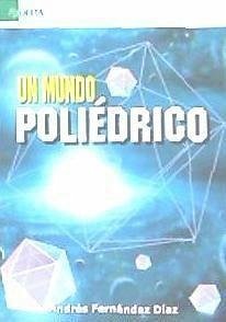 Un mundo poliédrico - Fernández Díaz, Andrés