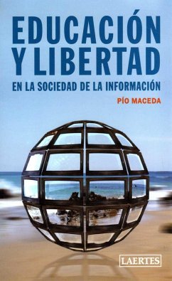 Educación y libertad : en la sociedad de la información - Maceda, Pío
