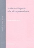 La defensa del imputado en los juicios rápidos