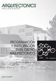 Programación y participación en el diseño arquitectónico = Programming and participation in architectual design
