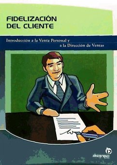 Fidelización del cliente : introducción a la venta personal y a la dirección de ventas - Bastos Boubeta, Ana Isabel