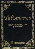 Talismanes : su preparación, uso y poderes