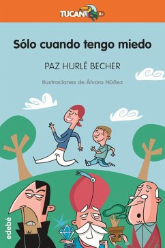 Sólo cuando tengo miedo - Hurlé Becher, Paz; Núñez, Álvaro