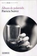 Álbum de Polaroids - Suárez Recchi, Patricia