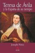 Teresa de Ávila y la España de su tiempo