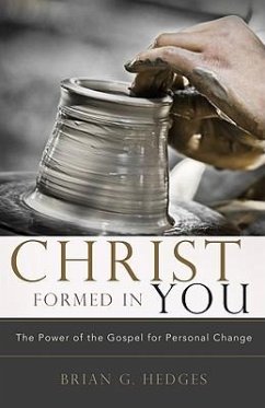 Christ Formed in You - Hedges, Brian G