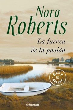 La fuerza de la pasión - Roberts, Nora