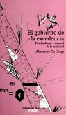 El gobierno de la excedencia : postfordismo y control de la multitud