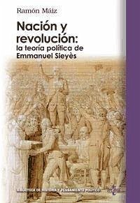 Nación y revolución : la teoría política de Emmanuel Sieyès - Máiz Suárez, Ramón
