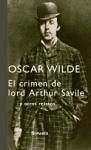 El crimen de lord Arthur Savile y otros cuentos - Wilde, Oscar