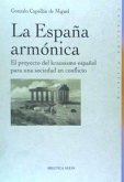 La España armónica : el proyecto del krausismo español para una sociedad en conflicto