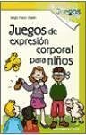 Juegos de expresión corporal para niños - Chazin Hodorovsky, Sergio Mario