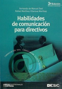 Habilidades de comunicación para directivos - Manuel Dasí, Fernando de; Martínez-Vilanova Martínez, Rafael