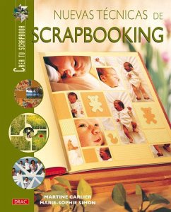 Nuevas técnicas de scrapbooking - Carlier, Martine; Simon, Marie-Sophie