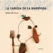 La caricia de la mariposa - Voltz, Christian