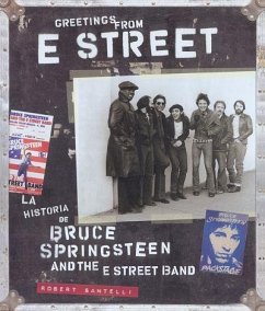 Greetings from E Street : la historia de Bruce Springsteen and The Street Band - Santelli, Robert