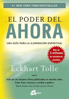 El poder del ahora : una guía para la iluminación espiritual - Tolle, Eckhart