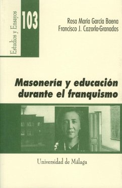 Masonería y educación durante el franquismo : la 