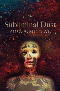 Subliminal Dust - Mittal, Pooja