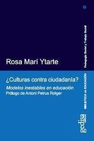 ¿Cultura contra ciudadanía? : modelos inestables en educación - Marí Ytarte, Rosa María