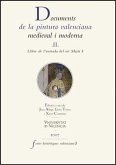 Documents de la pintura valenciana medieval i moderna : llibre de l'entrada del rei Martí I Documents de la pintura valenciana medieval i moderna : llibre de l'entrada del rei Martí I