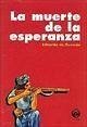 La muerte de la esperanza - Guzmán Espinosa, Eduardo de