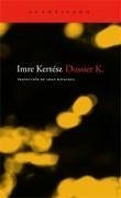 Dossier K - Kertész, Imre; Kerstész, Imre