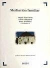 Mediación familiar : conflicto : técnicas, métodos y recursos - Armadans Tremolosa, Inma Soria Verde, Miguel Ángel Villagrasa Alcaide, Carlos