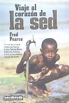 Viaje al corazón de la sed - Pearce, Fred