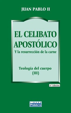 El celibato apostólico - Iglesia Católica. Papa Juan Pablo II , Papa, Santo