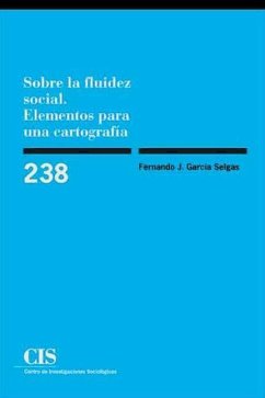 Sobre la fluidez social : elementos para una cartografía - García Selgas, Fernando José