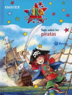 Kika Superbruja. Todo sobre los piratas - Knister