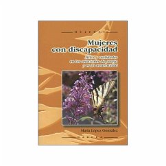 Mujeres con discapacidad : mitos y realidades en las relaciones de pareja y en la maternidad - López González, María