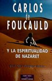 Carlos de Foucauld y la espiritualidad de Nazaret