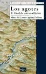 Los agotes : el final de una maldición - Aguirre Delclaux, María del Carmen