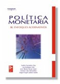 Política monetaria II : enfoques alternativos Política monetaria II : enfoques alternativos