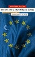 El islam una oportunidad para Europa : Europa una oportunidad para el islam - Lardinois de la Torre, Rocío
