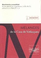Matrimonio y sexualidad : normas, prácticas y transgresiones en la Edad Media y principios de la Época Moderna