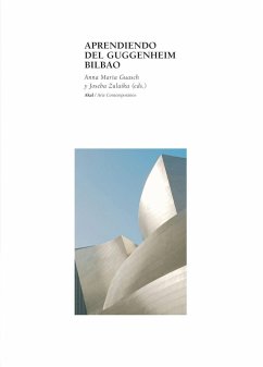 Aprendiendo del Guggenheim Bilbao - Guasch, Anna Maria; Zulaika Irureta, Joseba