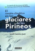El cambio climático en los glaciares de los Pirineos : la agonía de las masas de hielo en el Parque Natural Posets-Maladeta