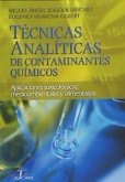 Técnicas analíticas de contaminantes químicos : aplicaciones toxicológicas, medioambientales y alimentarias