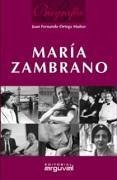 Biografía de María Zambrano - Ortega Muñoz, Juan Fernando