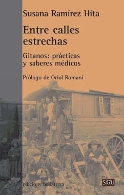 Entre calles estrechas : gitanos : prácticas y saberes cotidianos - Ramírez Hita, Susana