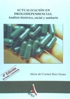Actualización en drogodependencias : análisis histórico, social y sanitario - Ruiz Osuna, María del Carmen