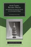 Acción tutorial : reflexión y práctica : una experiencia de interacción docente en la Universidad de Málaga