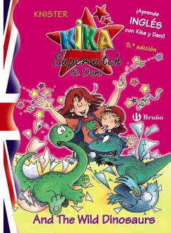 Kika Superwitch & Dani and the wild dinosaurs - Knister