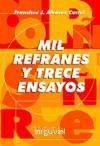 Mil refranes y trece ensayos - Álvarez Curiel, Francisco-Jesús