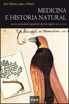 Medicina e historial natural : en la sociedad española de los siglos XVI y XVII - López Piñero, José María