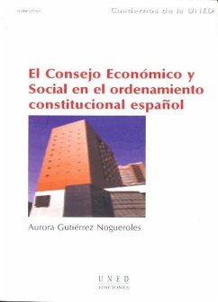 El Consejo Económico y Social en el ordenamiento constitucional español - Gutiérrez Nogueroles, Aurora